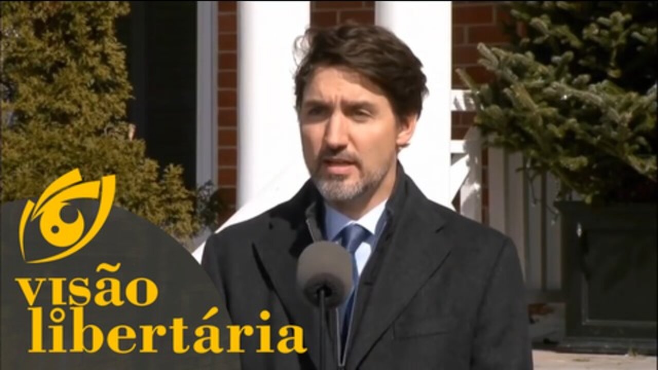 Primeiro ministro canadense diz não ligar para finanças | Visão Libertária - 24/03/20 | ANCAPSU