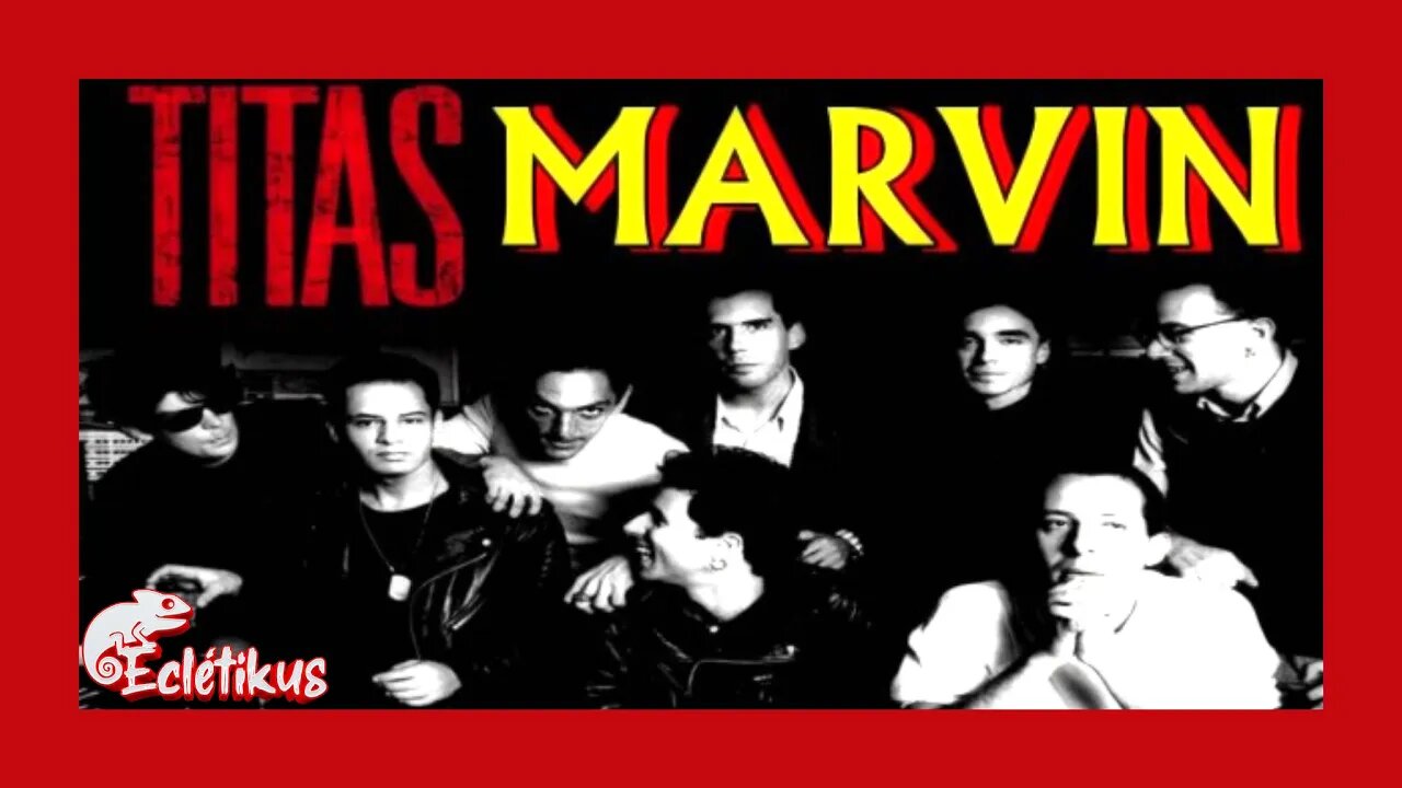 Marvin - Titãs (Eclétikus)