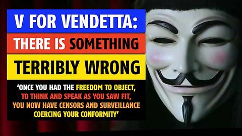 ‘There is something terribly wrong,’ said 'V' in the movie, 'V for Vendetta'