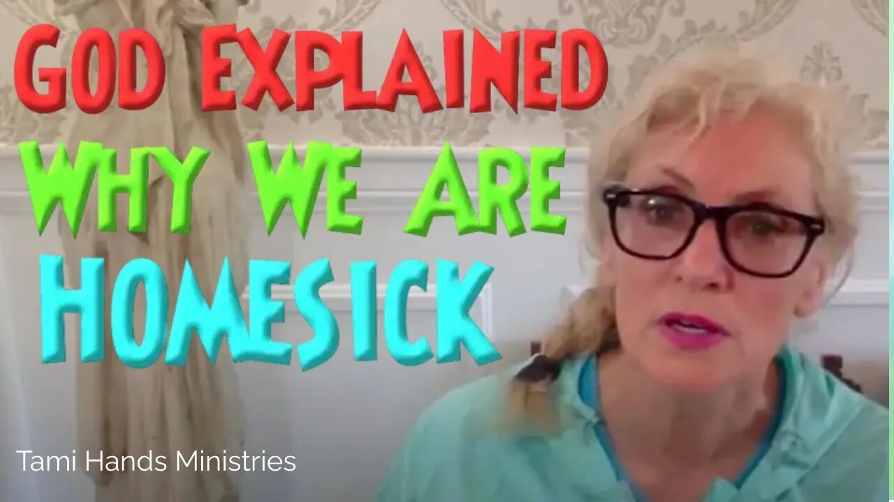 God Explains Why We Are Homesick