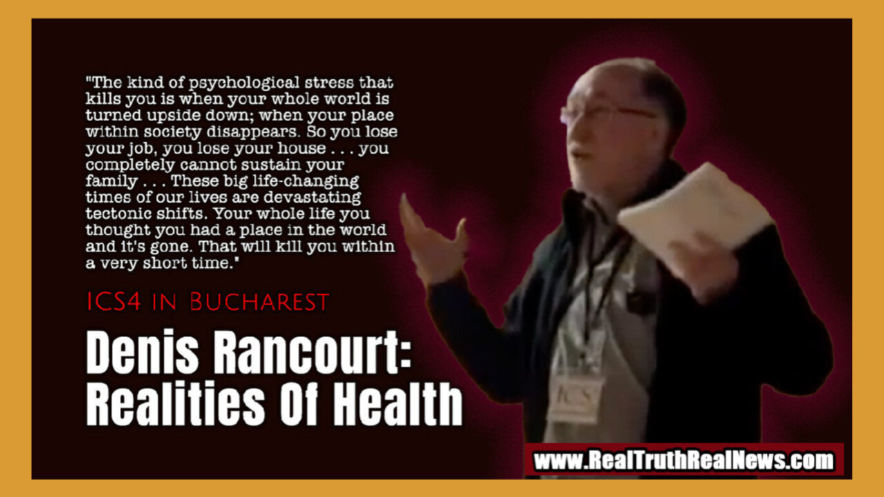 ⚕️ 😰 INTERESTING ~ Denis Rancourt: "Realities Of Health" - Stress, Medicine and Hierarchy Can Shorten Your Lifespan