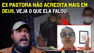 Ex pastora não acredita mais em Deus, veja o que ela falou