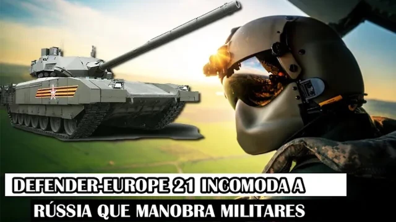 Defender-Europe 21 Incomoda A Rússia Que Manobra Militares