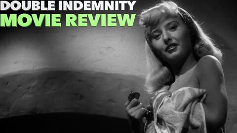 The Perfect Film-Noir: Double Indemnity Movie Review