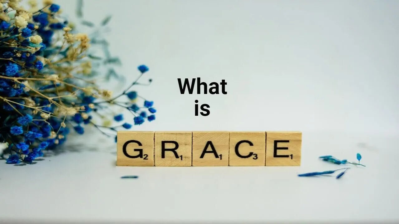 What is Grace?