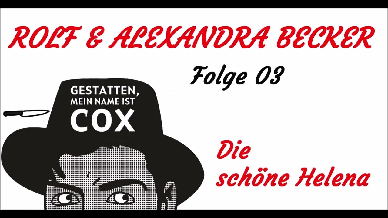 KRIMI Hörspiel - Mein Name ist Cox - Folge 03 - Die schöne Helena