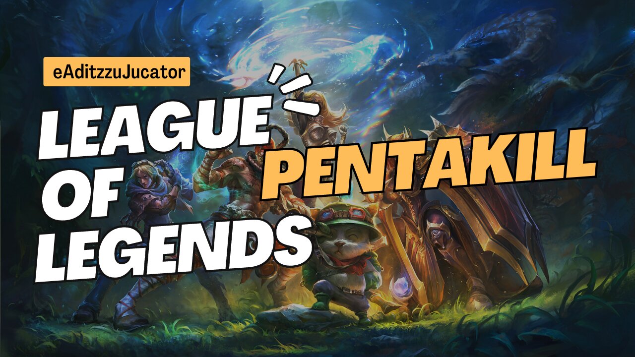 League of Legends - My first PENTAKILL