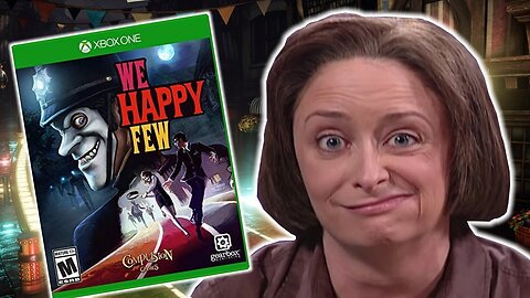 We Happy Few made us Debbie Downers