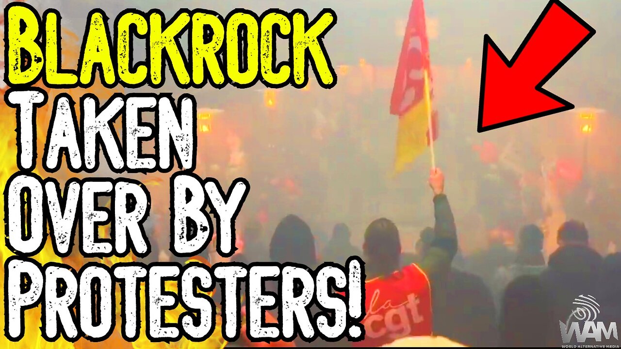 BREAKING: BLACKROCK TAKEN OVER BY PROTESTERS! - France Is On Fire!