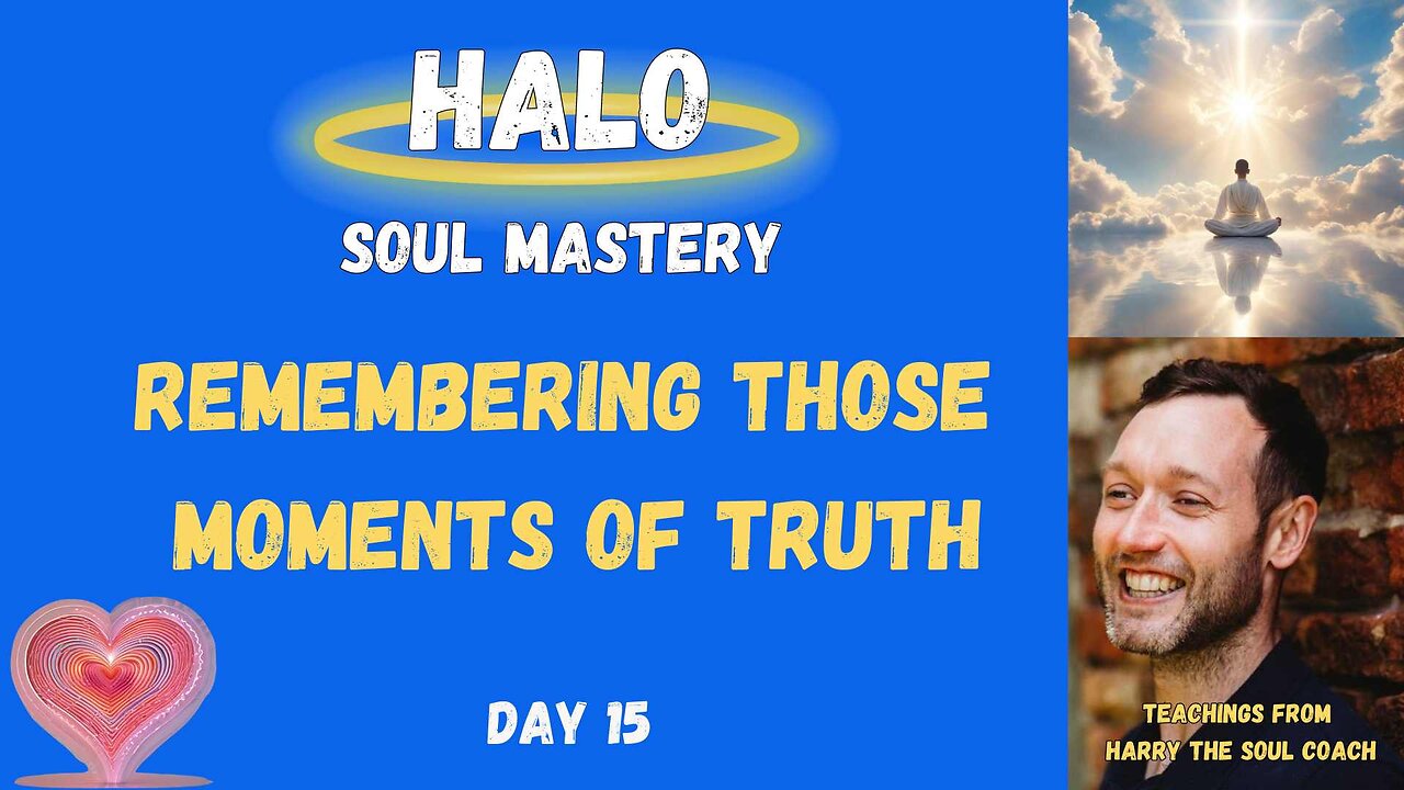 Remembering those moments of Truth - Day 15