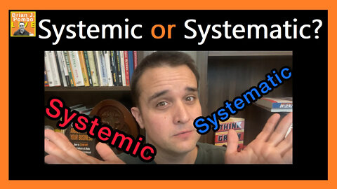 Systemic or Systematic? 🧐