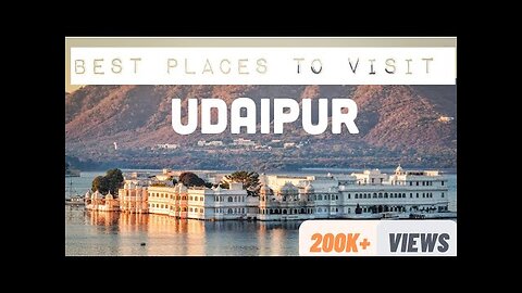 Places to Visit in Udaipur 2 Days Itinerary - Tickets, Timing And More...