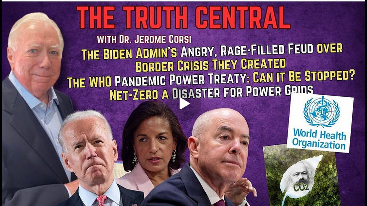 The Biden Admin's Rage-Filled Border Feud; WHO's Power Grab Needs to Be Stopped