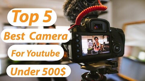 Top 5 BEST Cameras For Youtube 2022