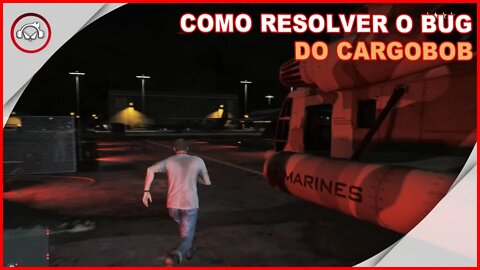 GTA V Como Resolver O Bug Do Cargobob - Gameplay #15 PT-BR