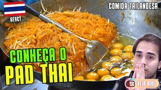 Reagindo a COMIDAS DE RUA TAILANDESAS: Conheça o PAD THAI, direto da Tailândia! | Veja Aqui Reacts