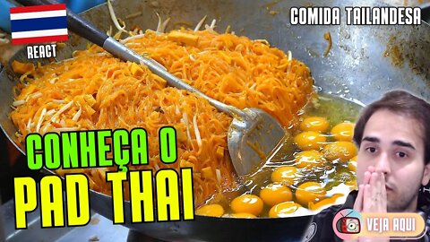 Reagindo a COMIDAS DE RUA TAILANDESAS: Conheça o PAD THAI, direto da Tailândia! | Veja Aqui Reacts