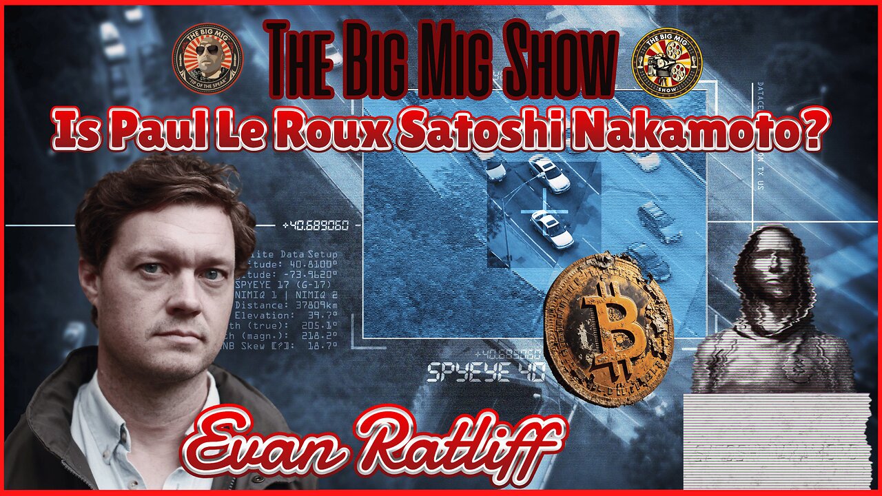 Is Paul Le Roux Satoshi Nakamoto w/ Evan Ratliff |EP438