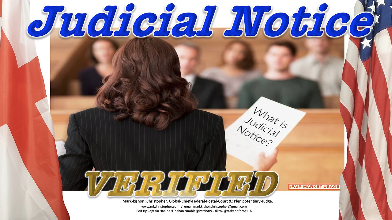 Judicial Notice - Verified. By Mark-kishon :Christopher.