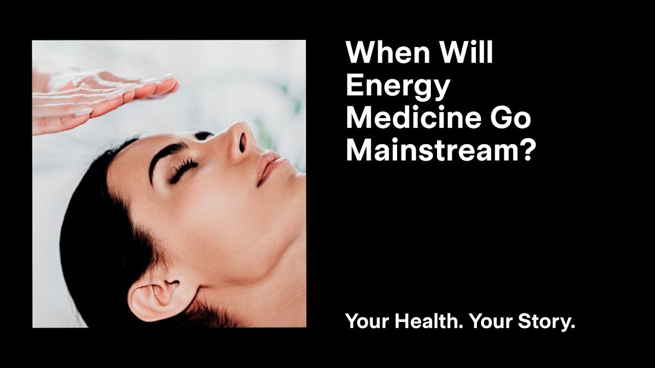 When Will Energy Medicine Go Mainstream?