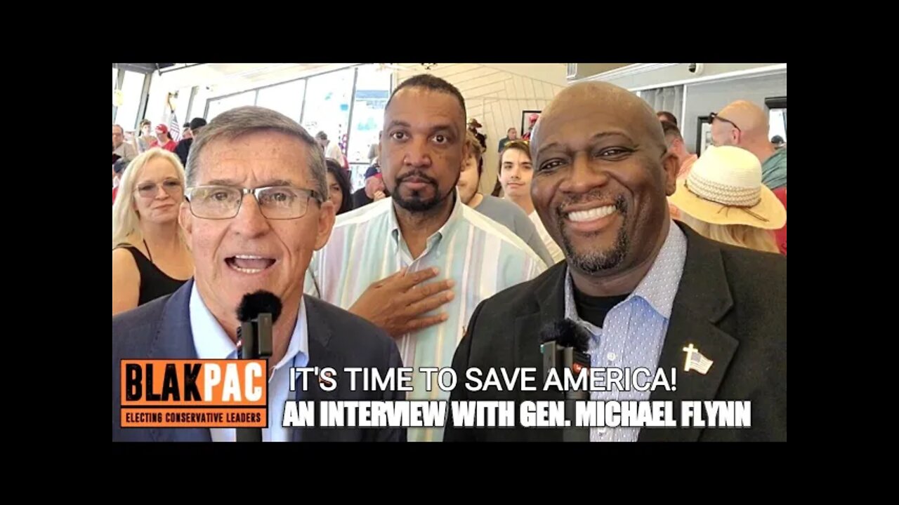 BLAKPAC & GEN. MICHAEL FLYNN | IT'S TIME TO SAVE OUR COUNTRY!