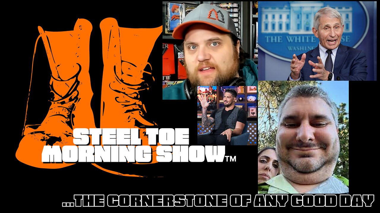 Steel Toe Evening Show 03-06-23: Dr. Fauci Shenanigans Plus Lemmi Owns The World