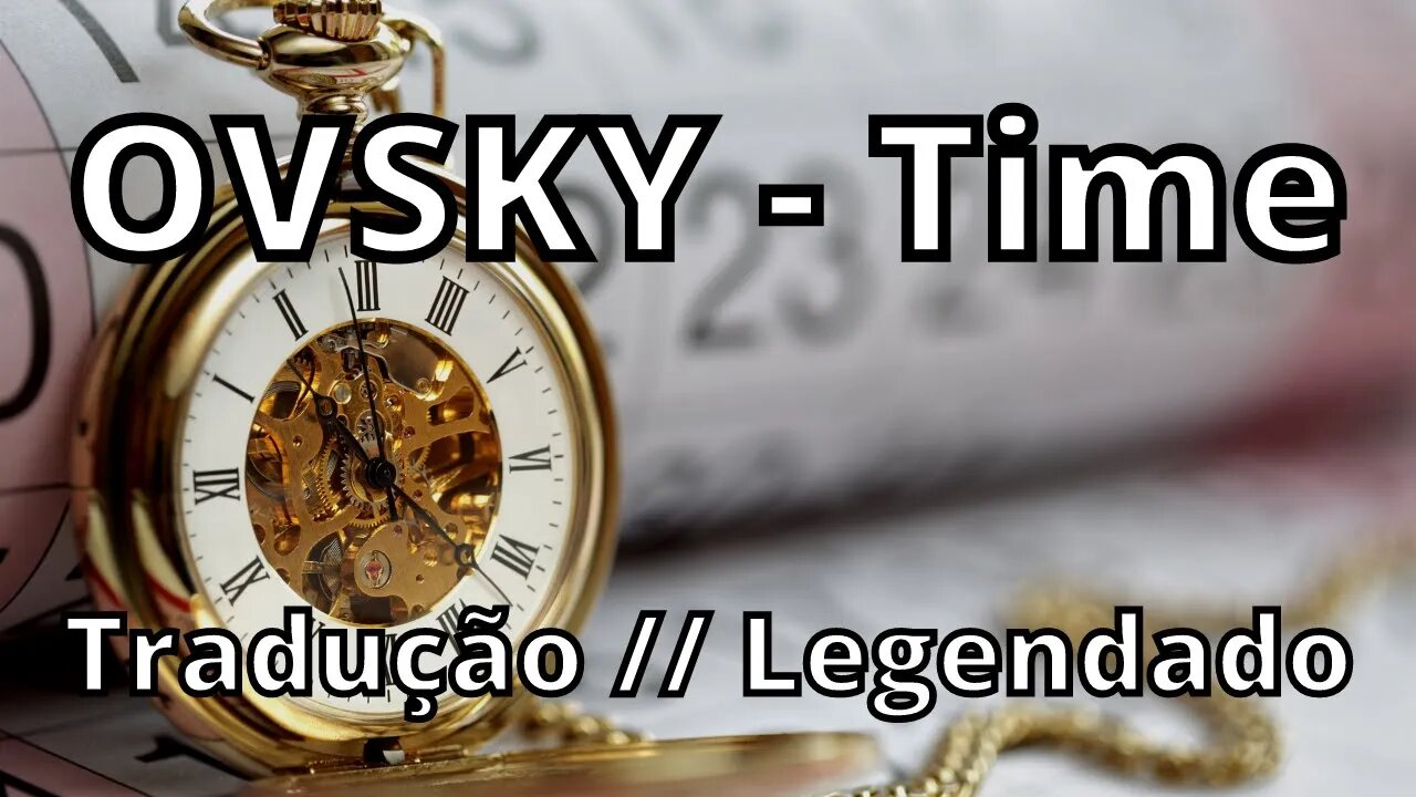 OVSKY - Time ( Tradução // Legendado )