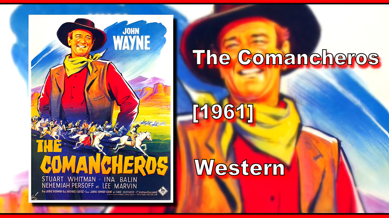 The Comancheros (1961) | WESTERN | FULL MOVIE