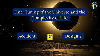 Fine-Tuning of the Universe and the Complexity of Life: Accident or Design?