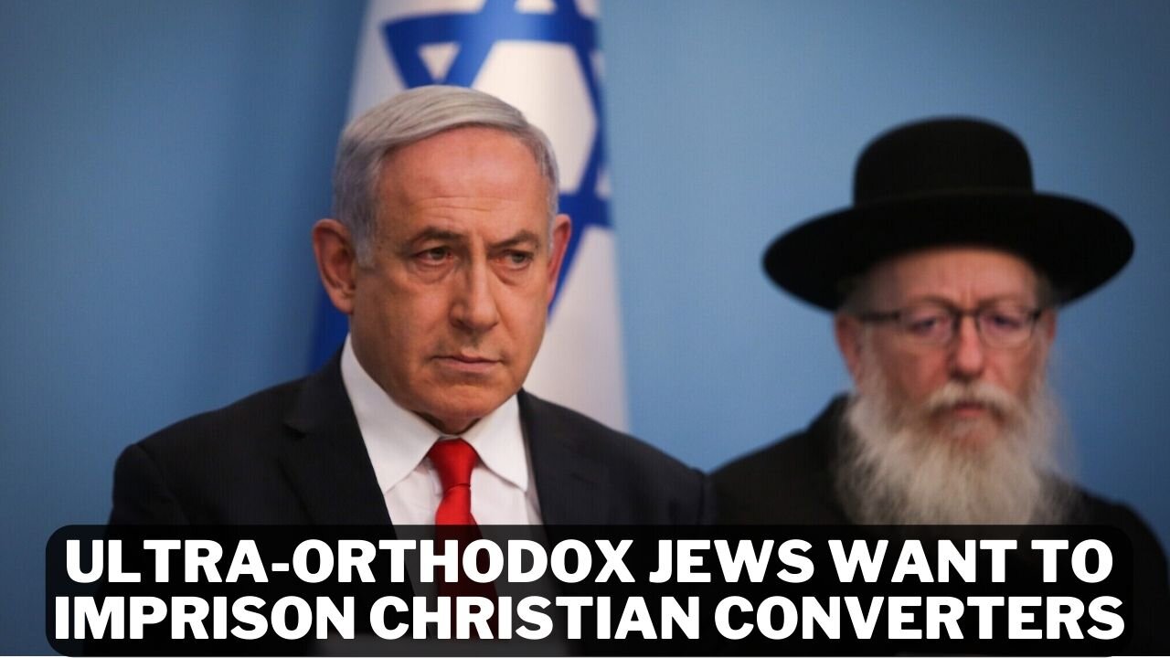 Netanyahu clashes with Ultra-Orthodox Jews over Anti-Christian Bill