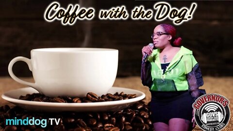 Coffee with the Dog EP189 - Niema Simone Comedian