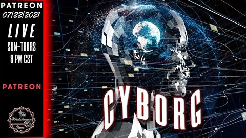 07/22/2021 The Watchman News - Are You Ready For Transhumanism? They Are...