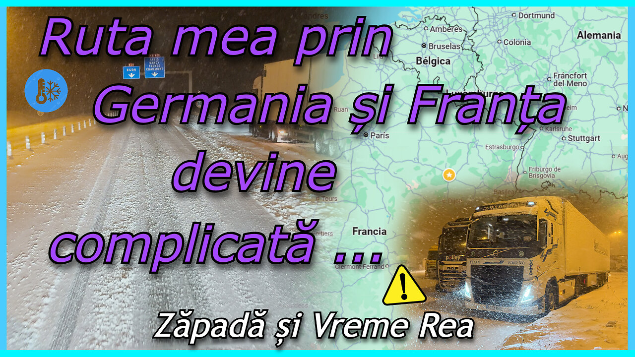 Zăpadă și Vreme Rea! Ruta mea prin Germania și Franța devine complicată #ninsoare #zapada #sofer