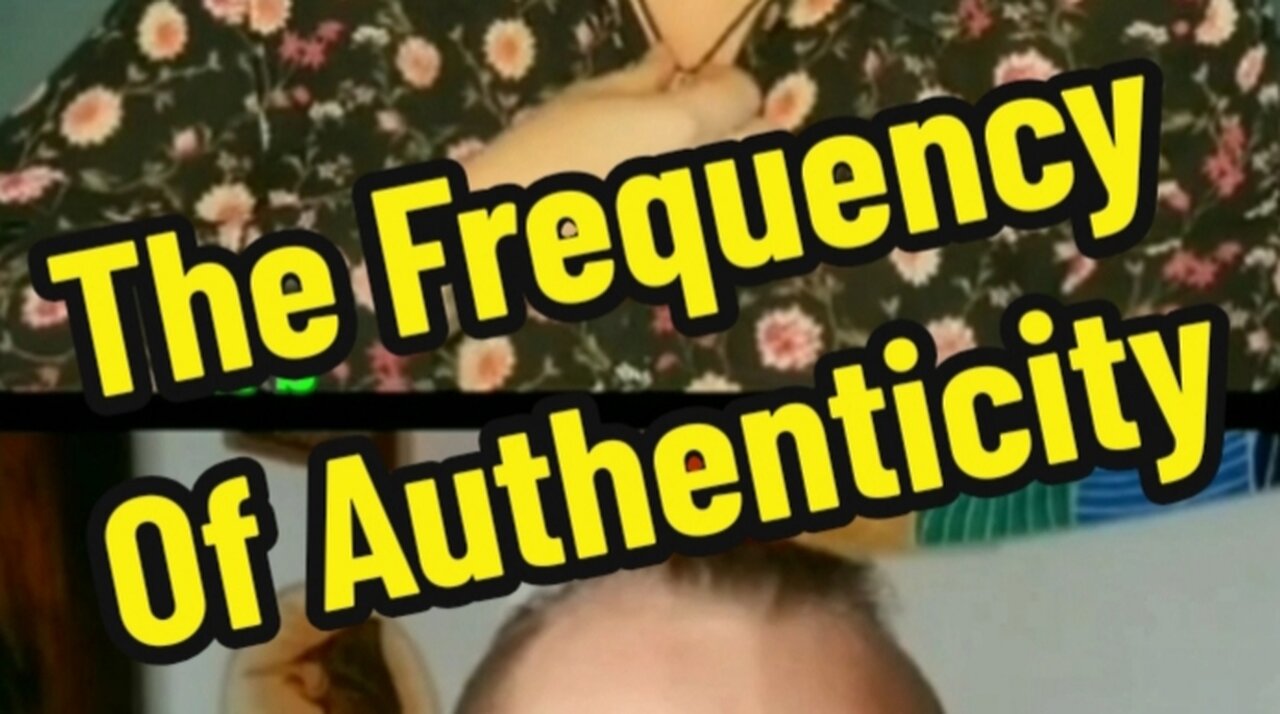 The Frequency of Authenticity