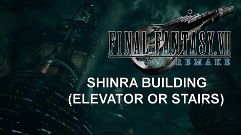 Final Fantasy VII Remake (PS4) - Elevator or Stairs at the Shinra Building