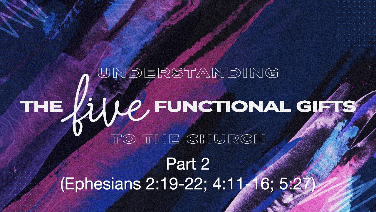 The Five functional gifts - Part II | Jubilee Worship Center