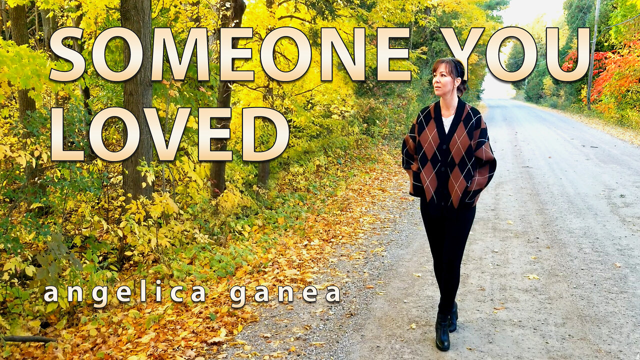 Someone You Loved - Angelica Ganea