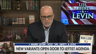 Levin: Biden’s Only Response To COVID Is With An Iron Fist