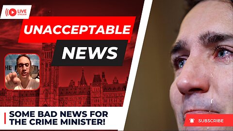 UNACCEPTABLE NEWS: Some Very BAD NEWS for the Crime Minister! - Sun, June 4th, 2023