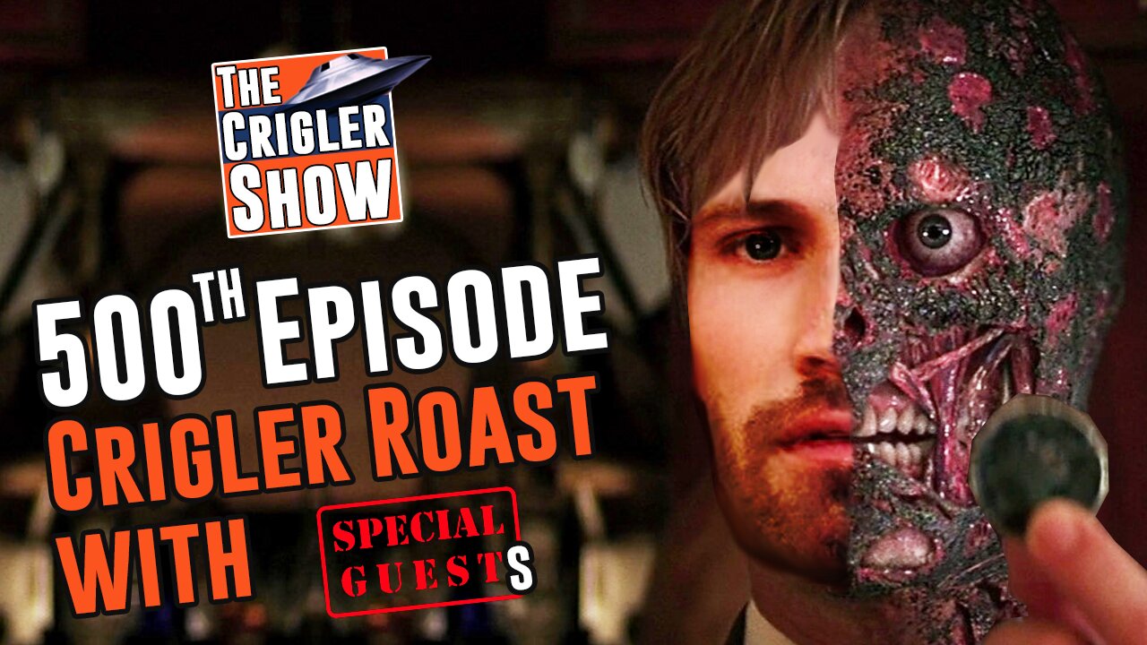 500th Episode! The Roast of Adam Crigler