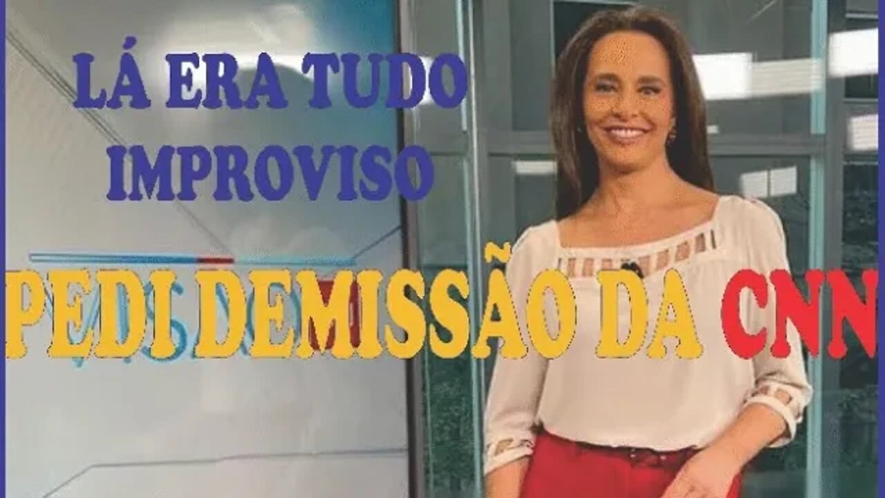 Porque me DEMITI da CNN (Carla Vilhena)