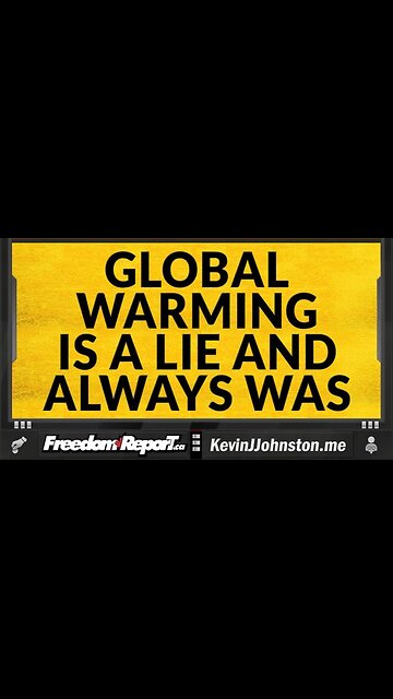 GLOBAL WARMING IS A LIE AND IF YOU BELIEVE IN MAN MADE CLIMATE CHANGE YOU ARE A MORON