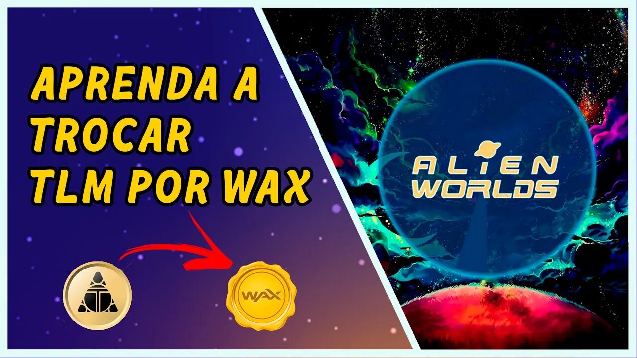 Aprenda a trocar TLM por WAX - Alien Wolrds