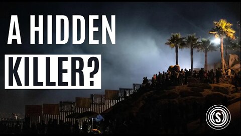 Are Illegal Immigrants Bringing an Invisible Killer Over the Border?