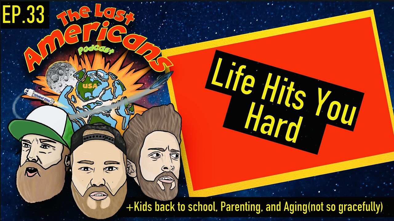 Life Hits You Hard (Ep. 33)