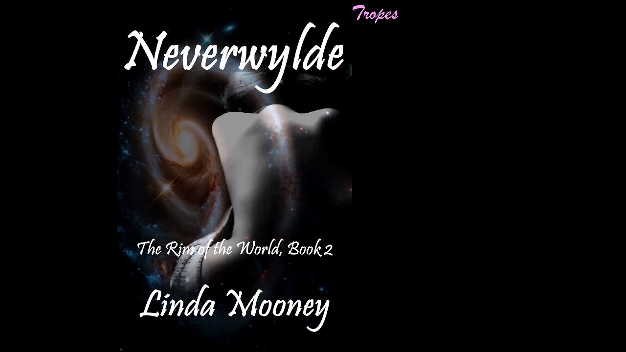 NEVERWYLDE, The Rim of the World, Book 2, a Sensuous Sci-Fi Romance