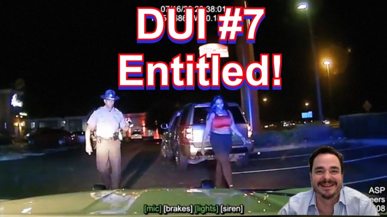 DUI #7 Entitled!