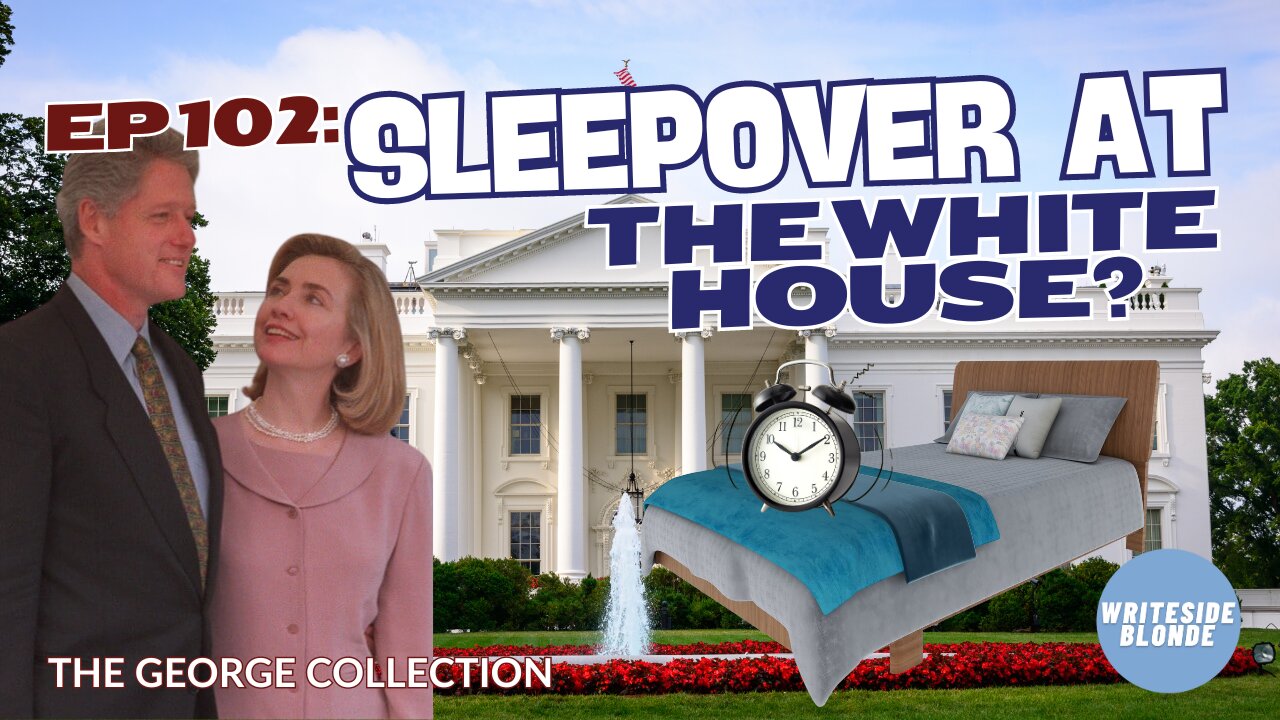 EP 102: Sleepover at the White House?! (George Magazine, March 1997)