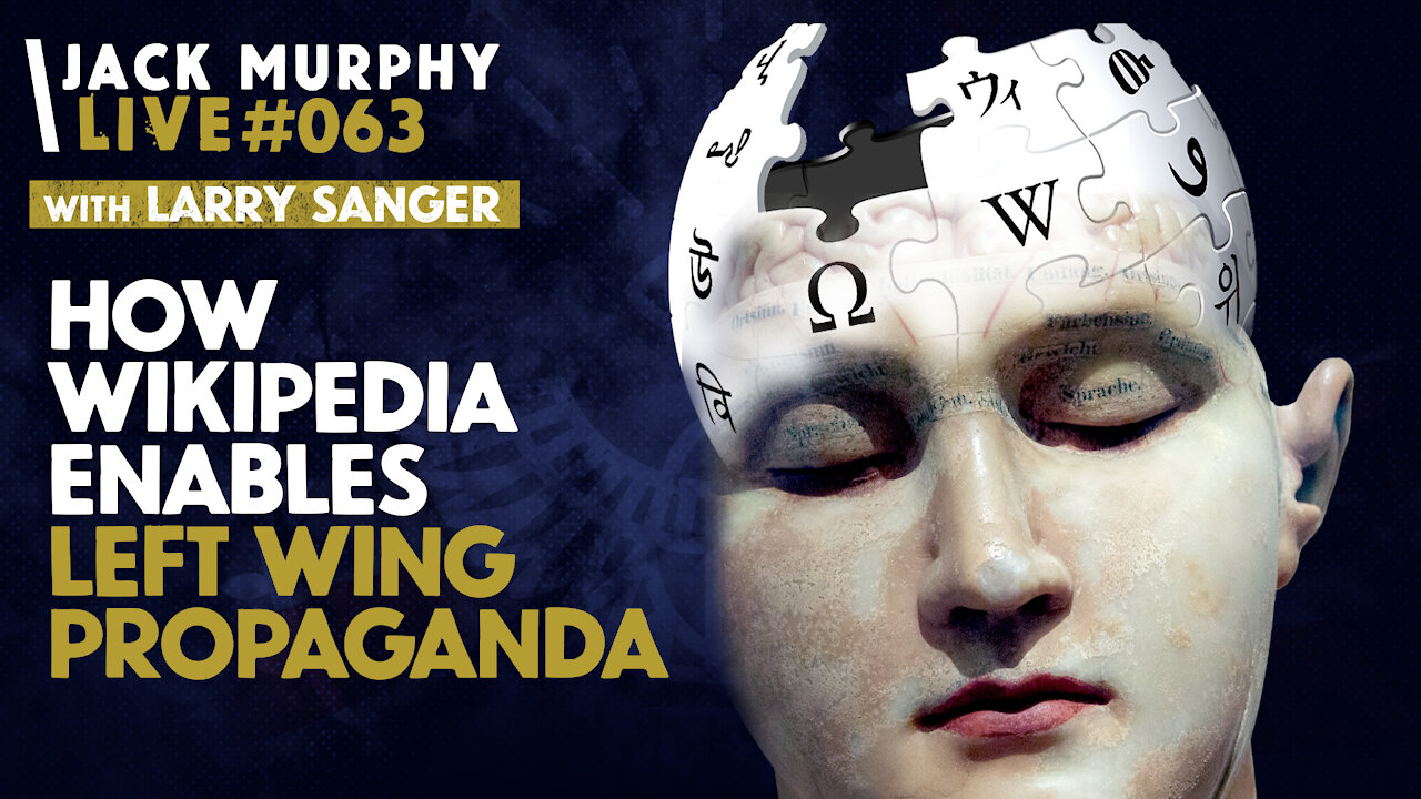 How Wikipedia Enables LEFT WING PROPAGANDA