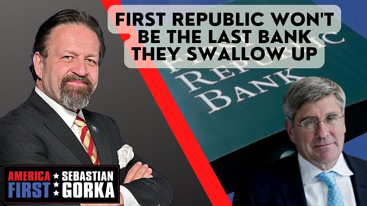First Republic won't be the last bank they swallow up. Stephen Moore with Dr. Gorka